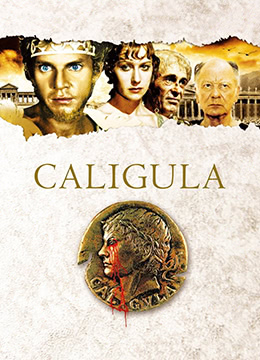 罗马帝国艳情史.Caligula.1979.IT.Uncut.BluRay.1920x1036p.x264.AC3-KOOK.[意英双语.中英双字] 海报